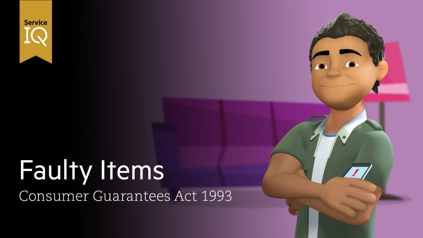 Consumer Guarantees Act 1993 – Faulty Items